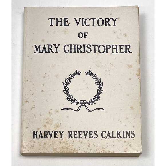 The Victory Of Mary Christopher Harvey Calkins Methodist Christian Religious PB - Picture 1 of 7
